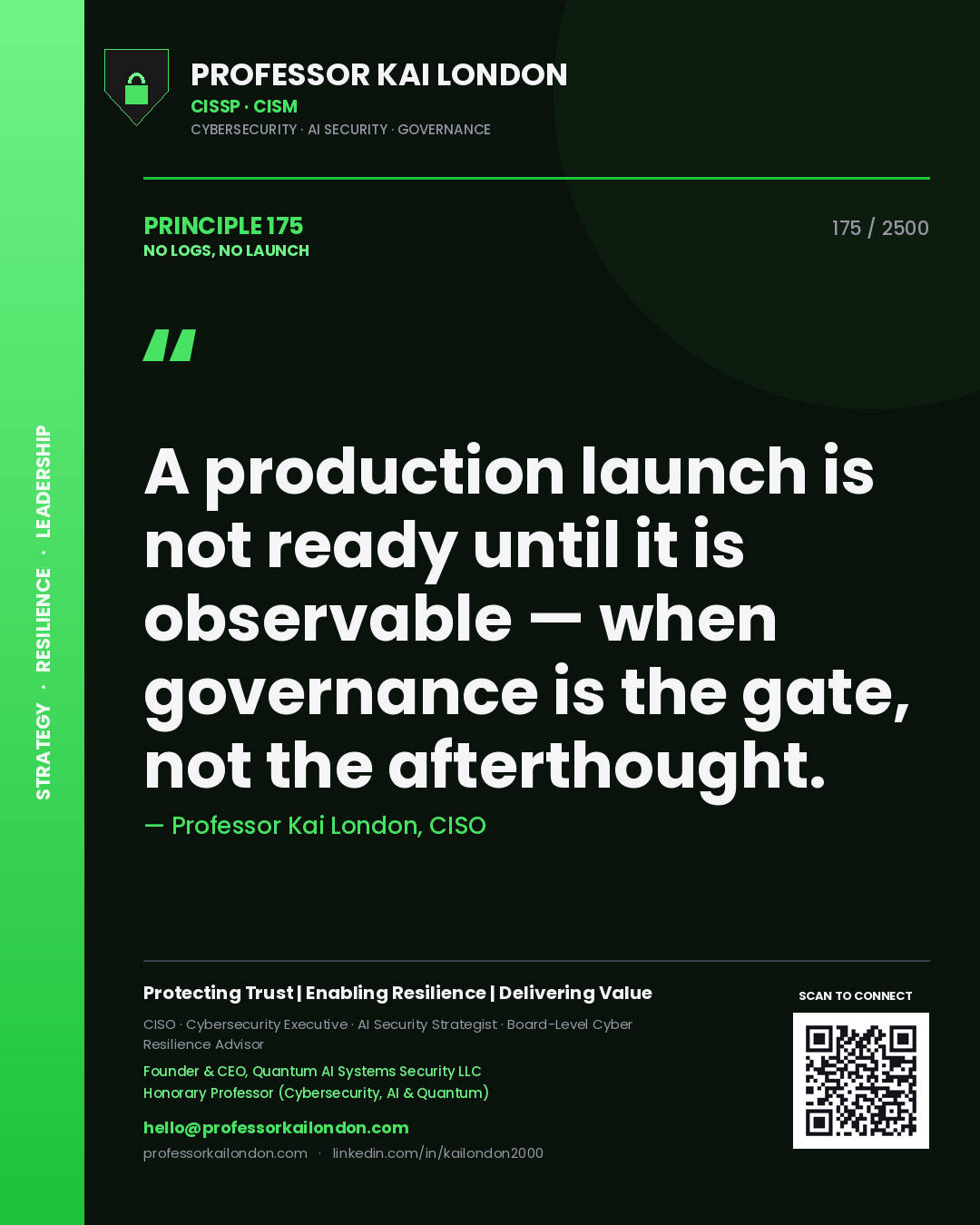 Quote card by Professor Kai London reading 'A production launch is not ready until it is observable — when governance is the gate, not the afterthought.'. From the book No Logs, No Launch.