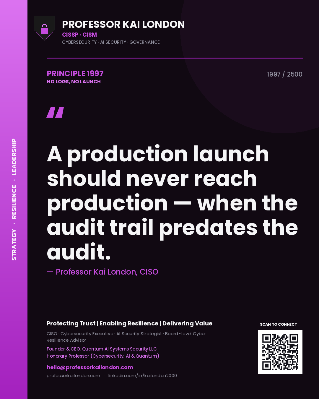Professor Kai London principle 1997: A production launch should never reach production — when the audit trail predates the audit.