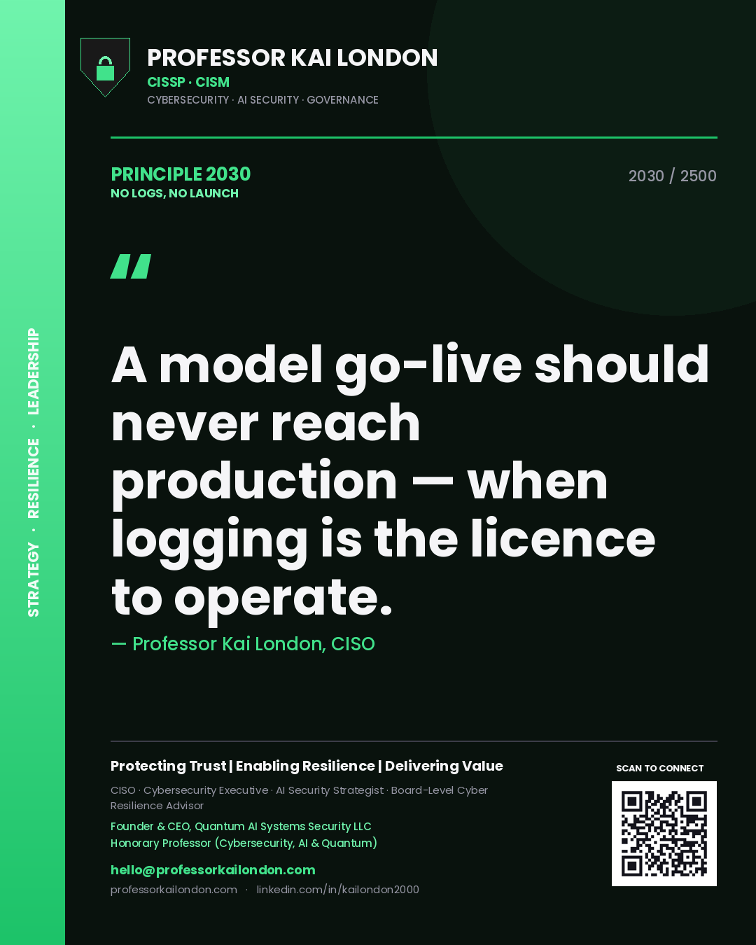 Quote card by Professor Kai London reading 'A model go-live should never reach production — when logging is the licence to operate.'. From the book No Logs, No Launch.
