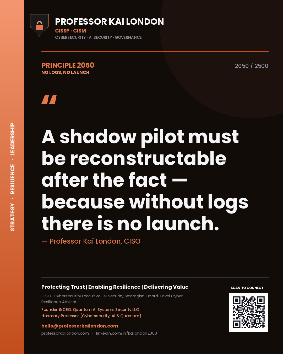 Professor Kai London principle 2050: A shadow pilot must be reconstructable after the fact — because without logs there is no launch.