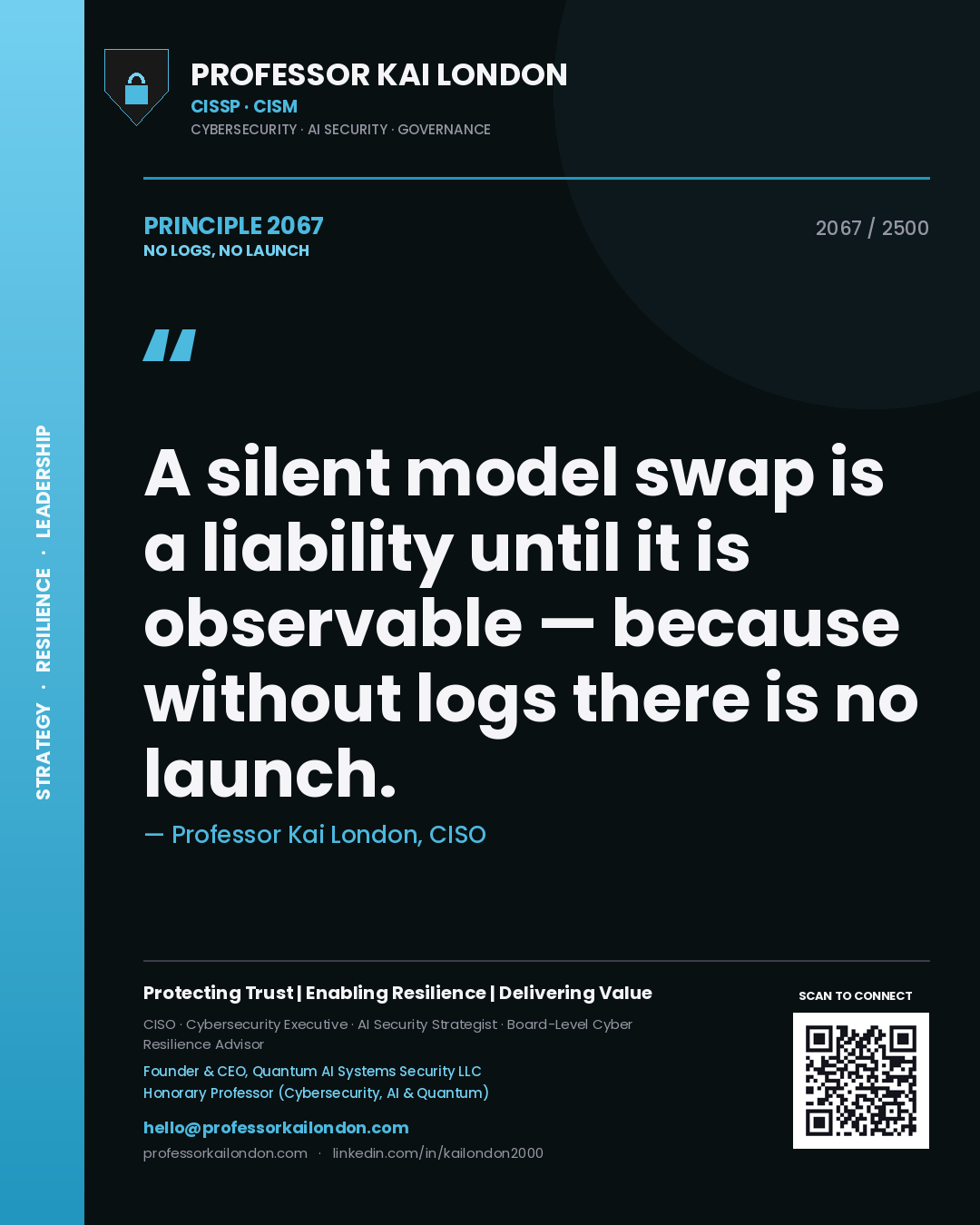 Quote card by Professor Kai London reading 'A silent model swap is a liability until it is observable — because without logs there is no launch.'. From the book No Logs, No Launch.