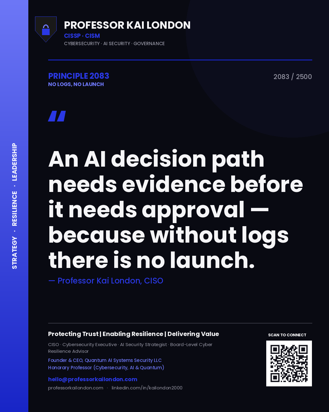 Quote card by Professor Kai London reading 'An AI decision path needs evidence before it needs approval — because without logs there is no launch.'. From the book No Logs, No Launch.