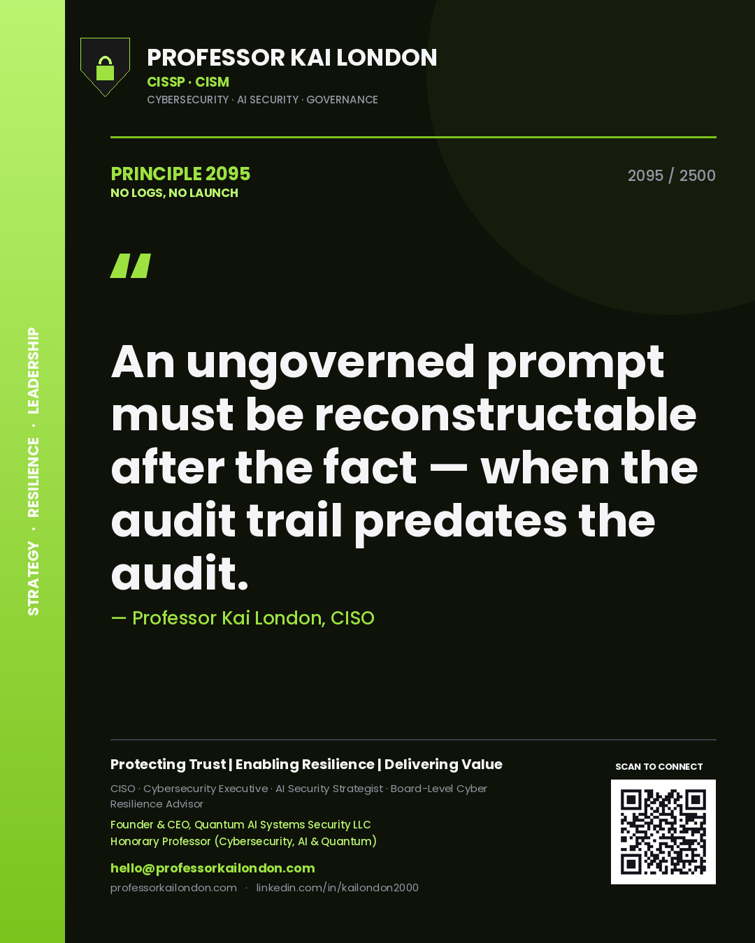 Professor Kai London principle 2095: An ungoverned prompt must be reconstructable after the fact — when the audit trail predates the audit.