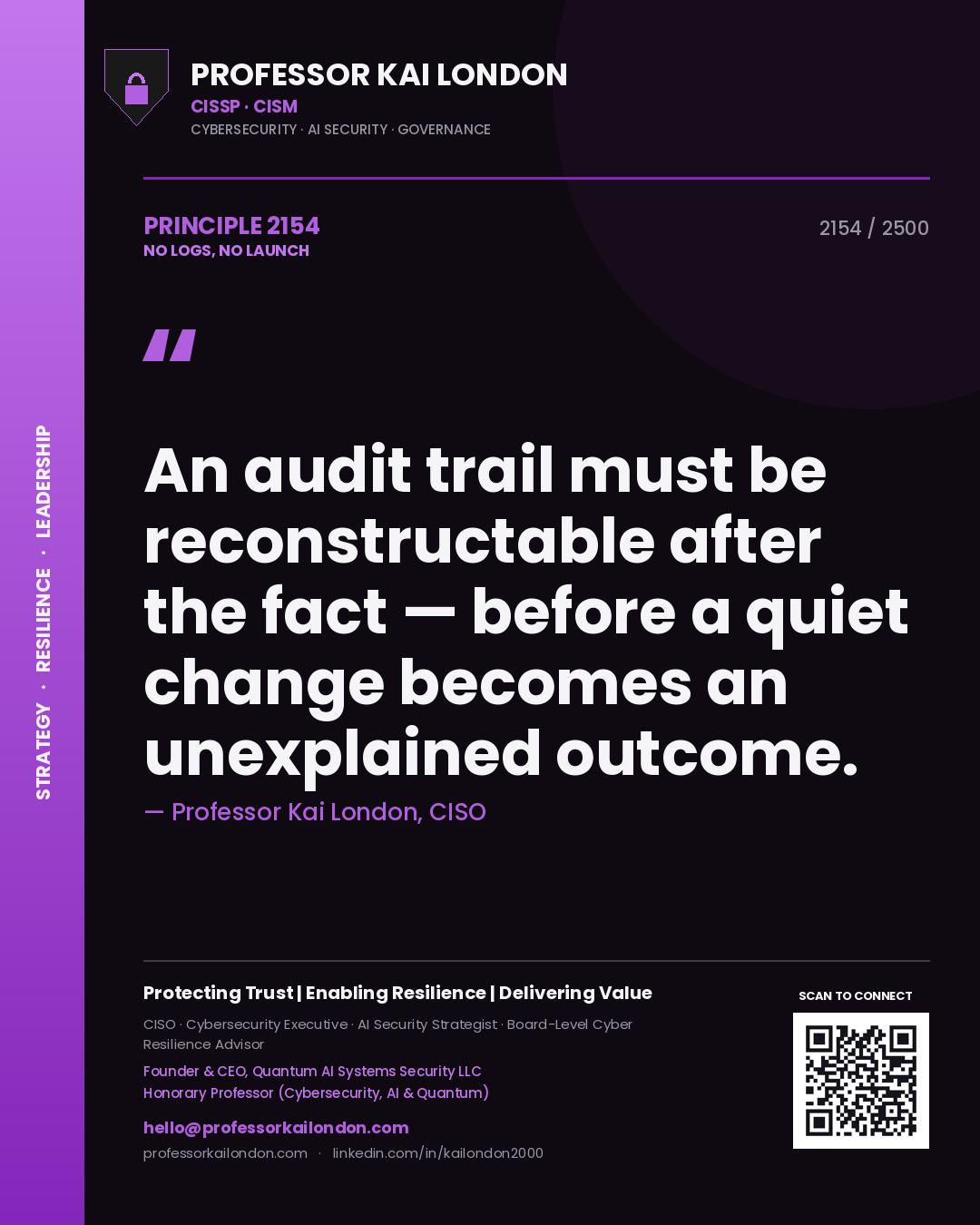 Quote card by Professor Kai London reading 'An audit trail must be reconstructable after the fact — before a quiet change becomes an unexplained outcome.'. From the book No Logs, No Launch.