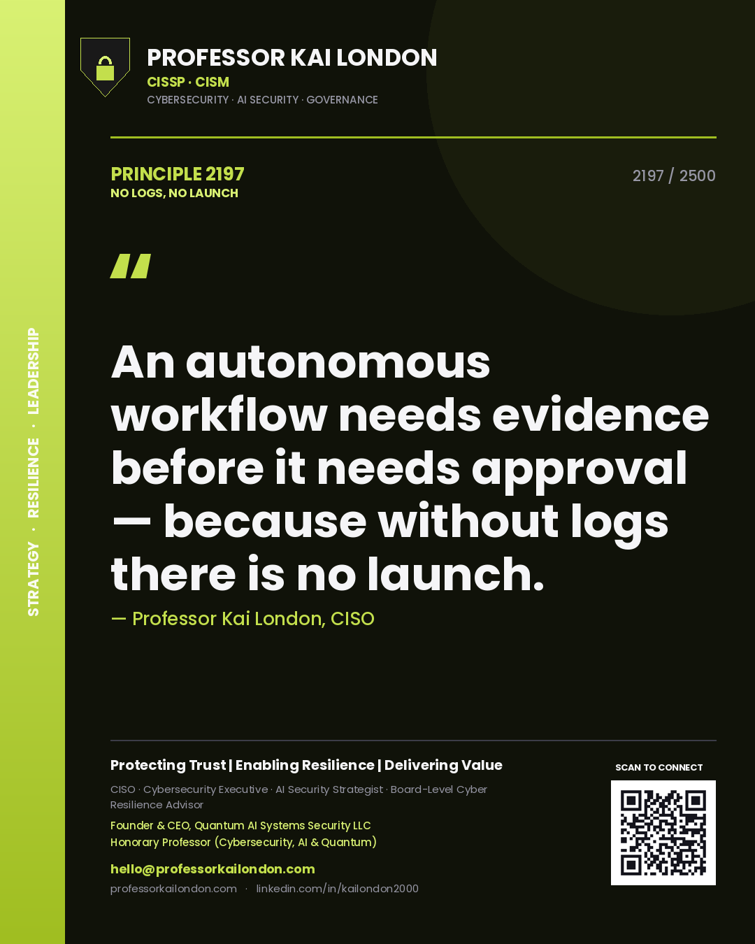 Quote card by Professor Kai London reading 'An autonomous workflow needs evidence before it needs approval — because without logs there is no launch.'. From the book No Logs, No Launch.
