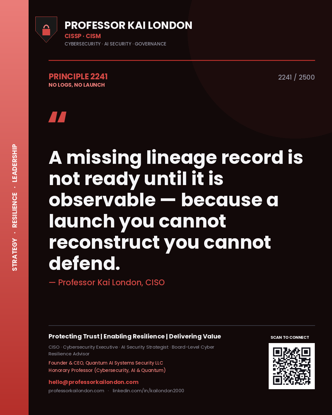 Quote card by Professor Kai London reading 'A missing lineage record is not ready until it is observable — because a launch you cannot reconstruct you cannot defend.'. From the book No Logs, No Launch.