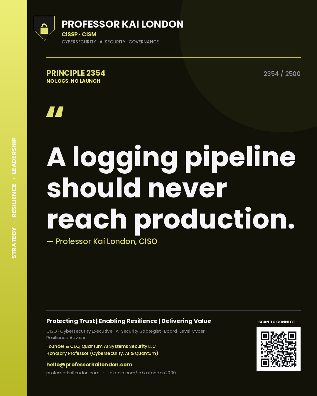 Quote card by Professor Kai London reading 'A logging pipeline should never reach production.'. From the book No Logs, No Launch.