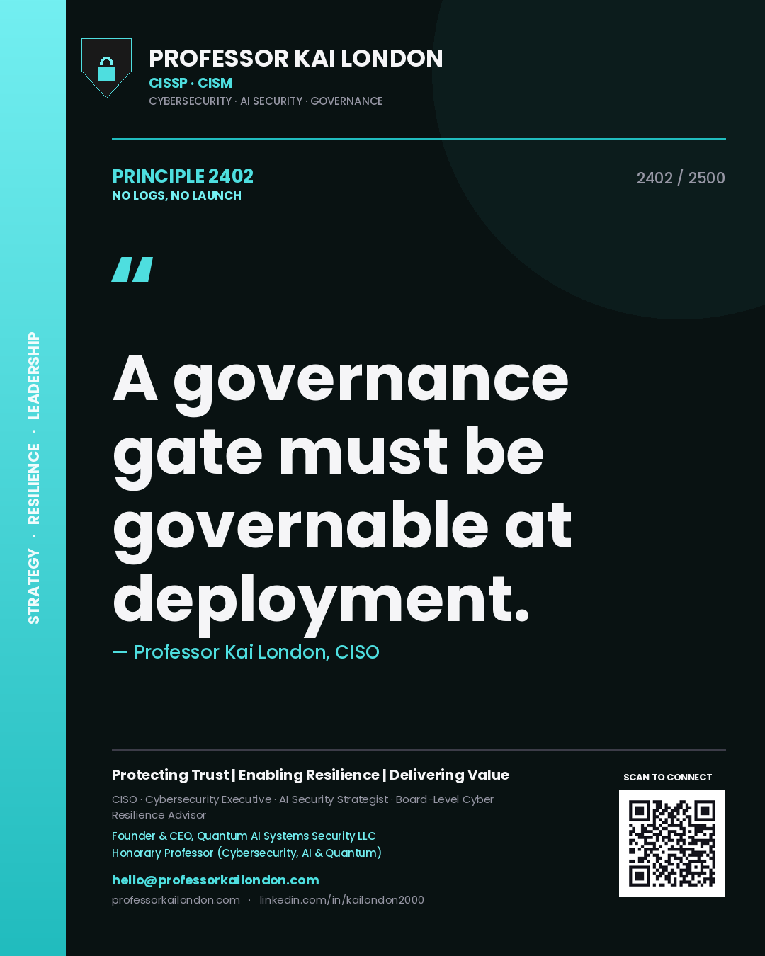 Professor Kai London principle 2402: A governance gate must be governable at deployment.