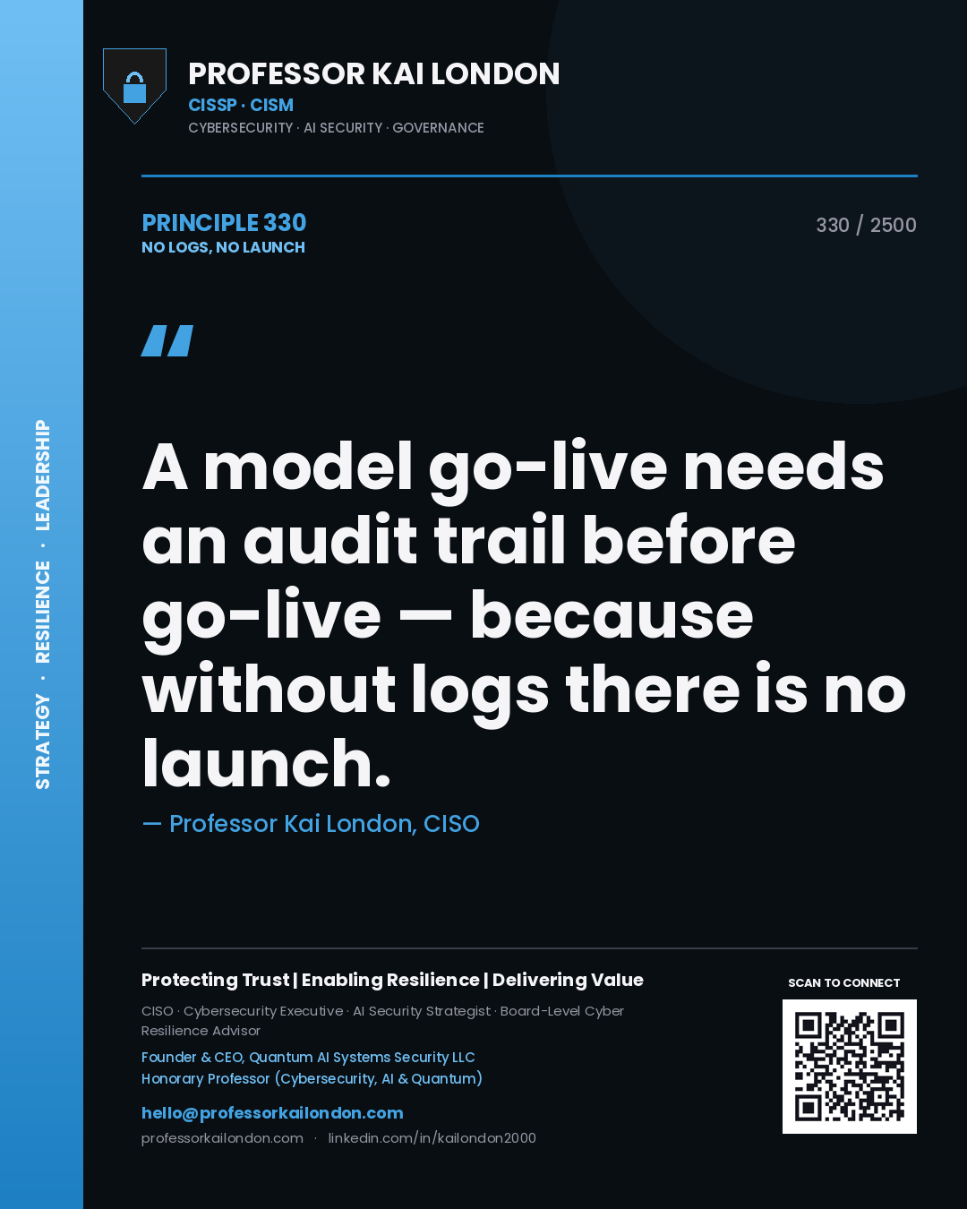 Quote card by Professor Kai London reading 'A model go-live needs an audit trail before go-live — because without logs there is no launch.'. From the book No Logs, No Launch.