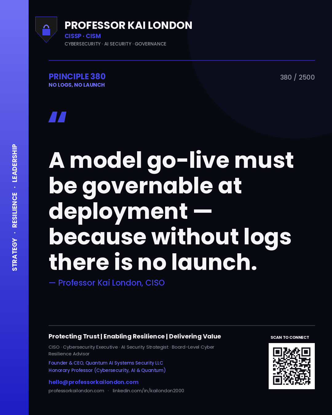 Quote card by Professor Kai London reading 'A model go-live must be governable at deployment — because without logs there is no launch.'. From the book No Logs, No Launch.