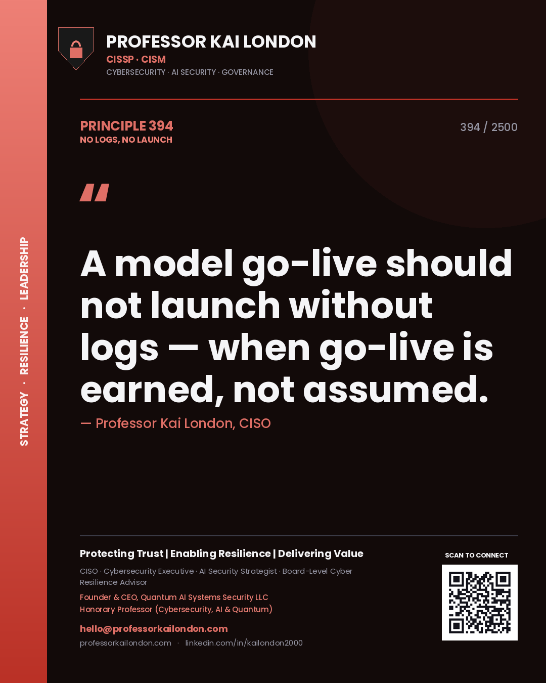 Quote card by Professor Kai London reading 'A model go-live should not launch without logs — when go-live is earned, not assumed.'. From the book No Logs, No Launch.