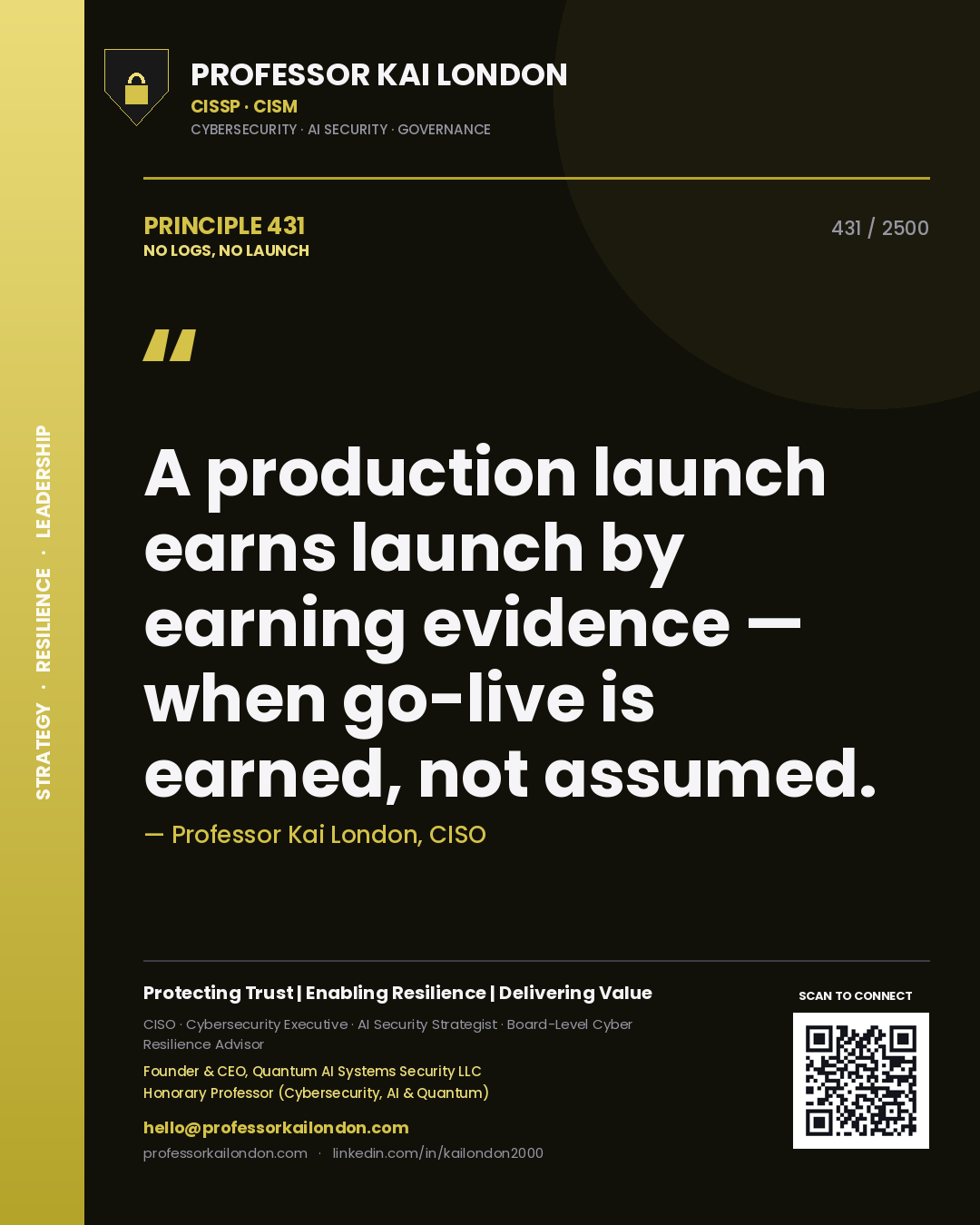 Professor Kai London principle 431: A production launch earns launch by earning evidence — when go-live is earned, not assumed.