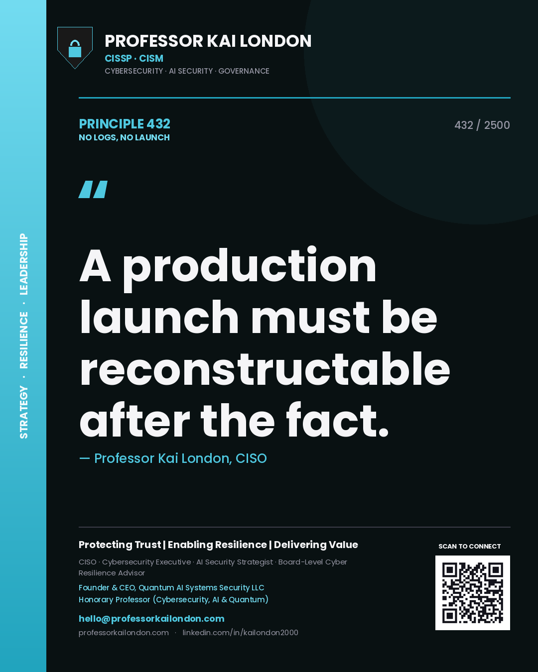 Quote card by Professor Kai London reading 'A production launch must be reconstructable after the fact.'. From the book No Logs, No Launch.