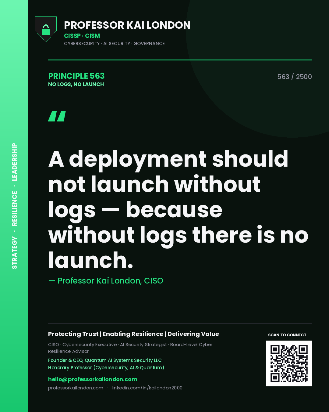 Quote card by Professor Kai London reading 'A deployment should not launch without logs — because without logs there is no launch.'. From the book No Logs, No Launch.