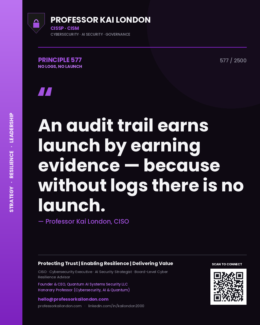 Quote card by Professor Kai London reading 'An audit trail earns launch by earning evidence — because without logs there is no launch.'. From the book No Logs, No Launch.