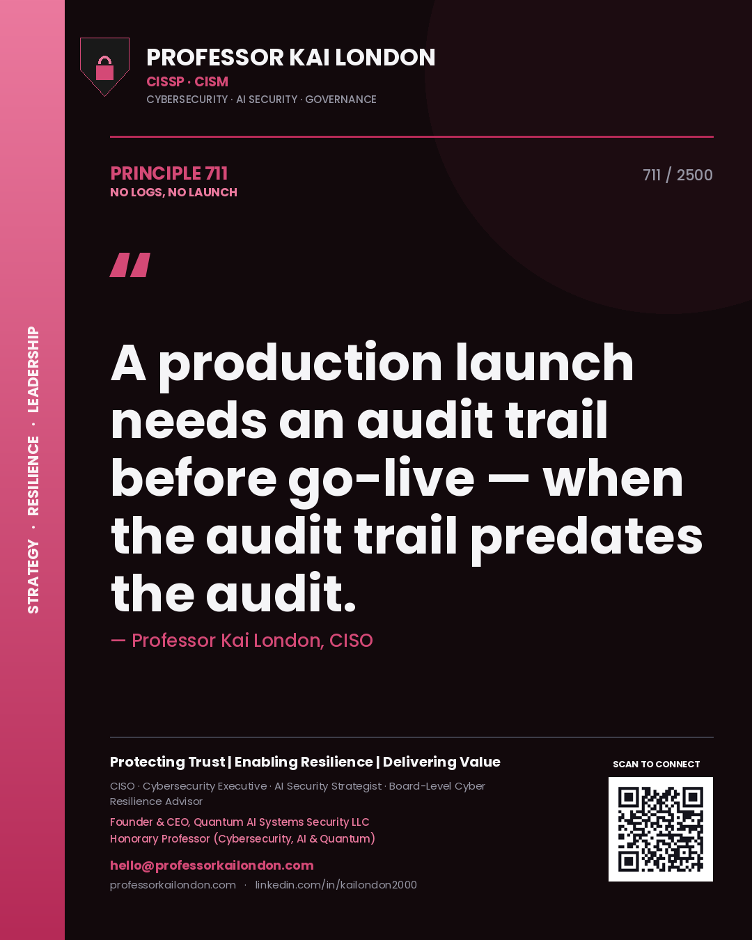 Quote card by Professor Kai London reading 'A production launch needs an audit trail before go-live — when the audit trail predates the audit.'. From the book No Logs, No Launch.