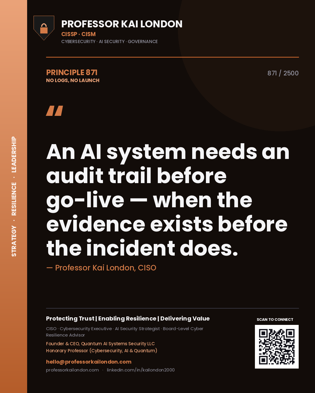 Quote card by Professor Kai London reading 'An AI system needs an audit trail before go-live — when the evidence exists before the incident does.'. From the book No Logs, No Launch.