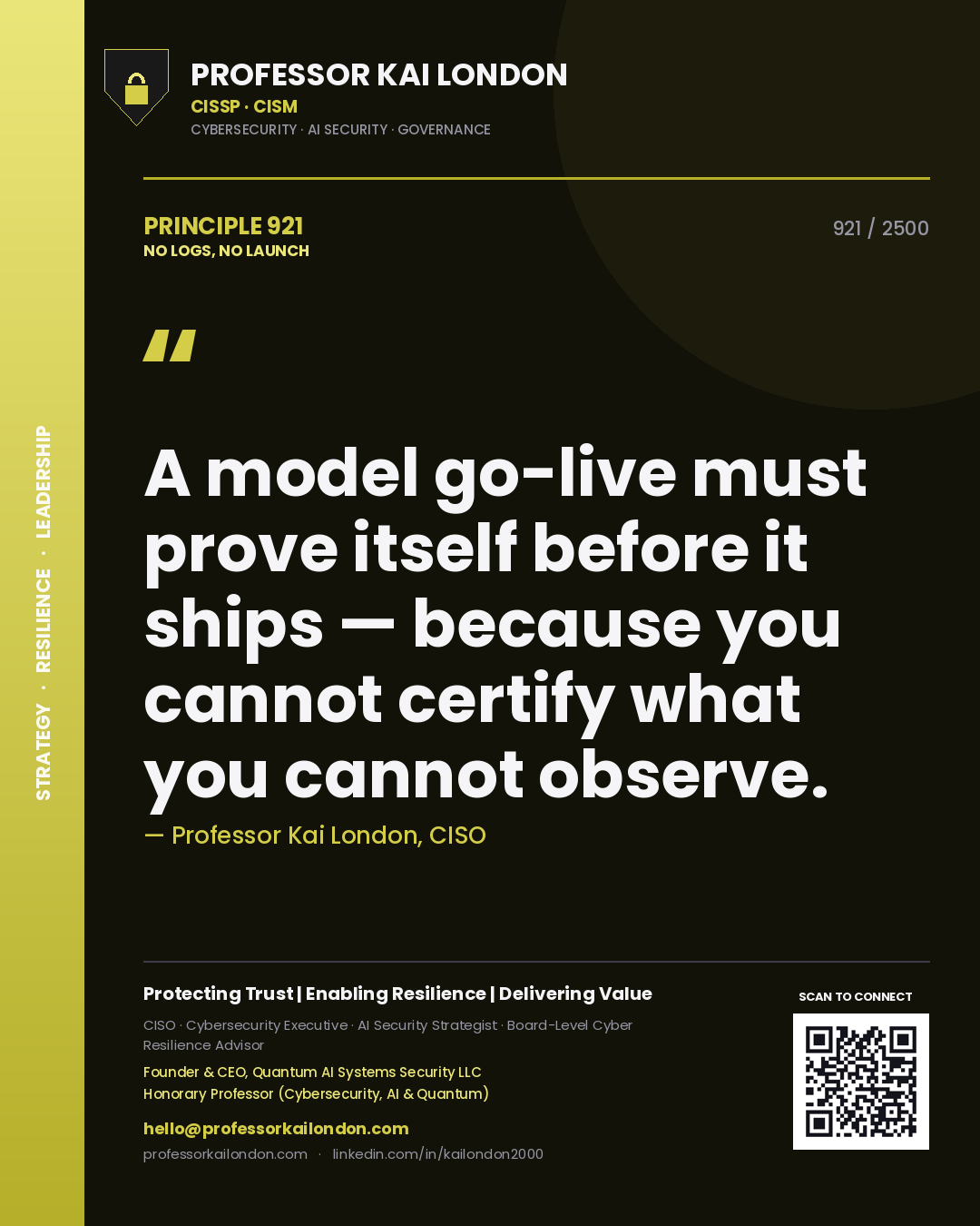 Quote card by Professor Kai London reading 'A model go-live must prove itself before it ships — because you cannot certify what you cannot observe.'. From the book No Logs, No Launch.
