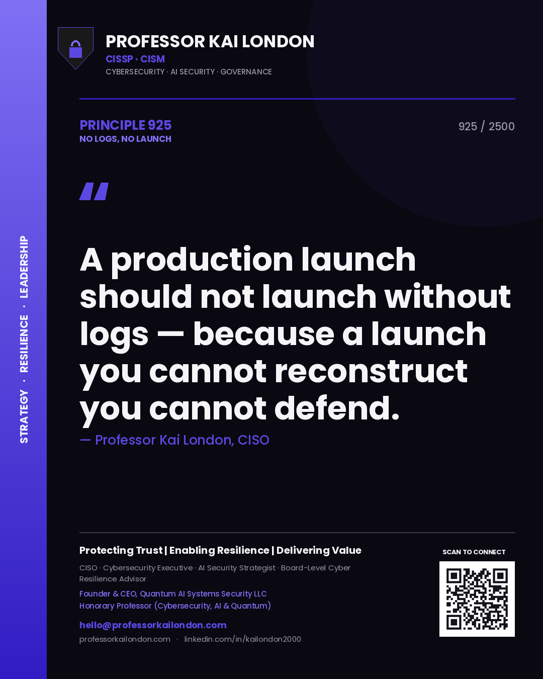 Quote card by Professor Kai London reading 'A production launch should not launch without logs — because a launch you cannot reconstruct you cannot defend.'. From the book No Logs, No Launch.