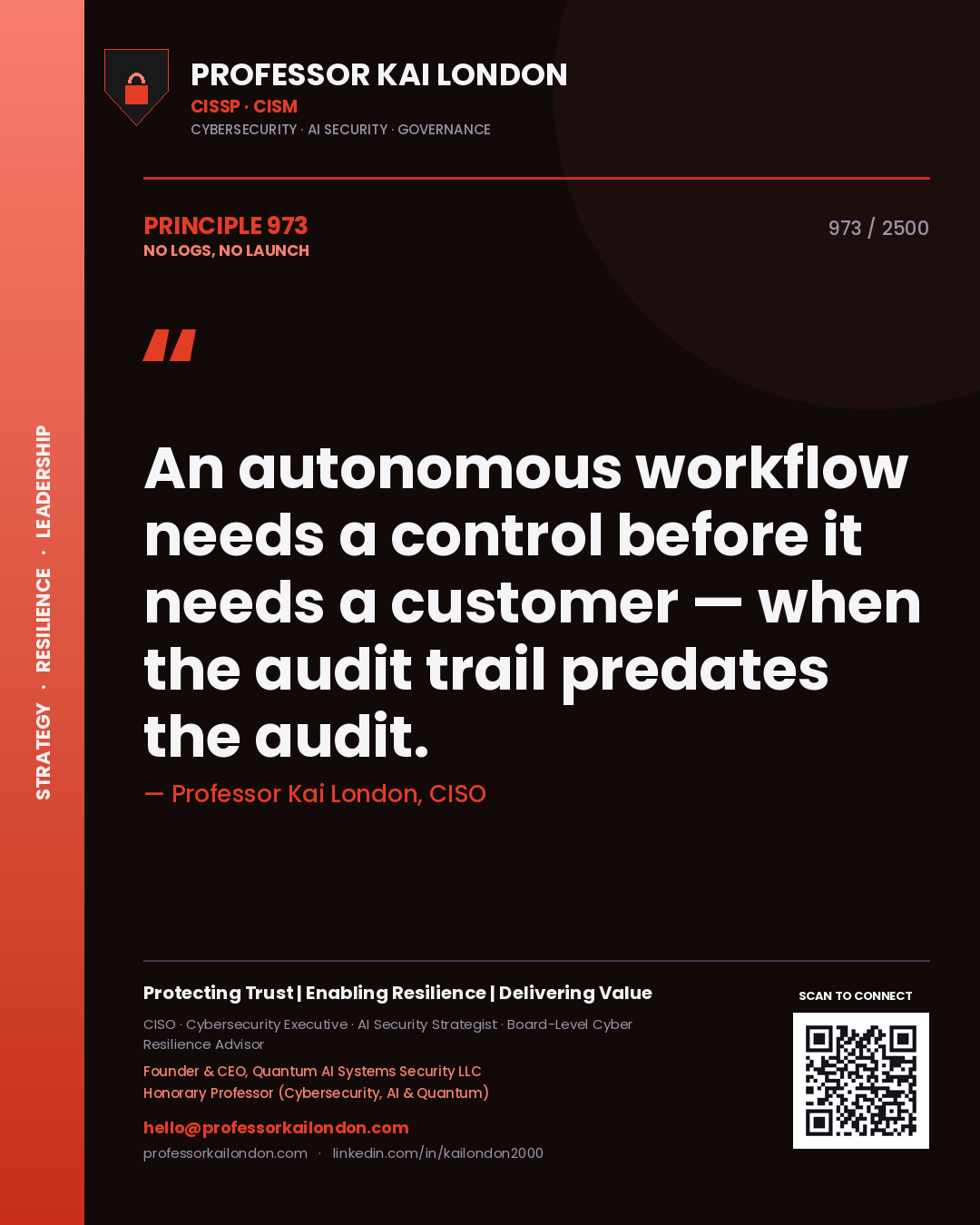 Professor Kai London principle 973: An autonomous workflow needs a control before it needs a customer — when the audit trail predates the audit.
