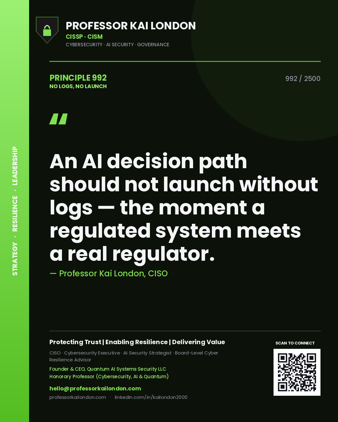Quote card by Professor Kai London reading 'An AI decision path should not launch without logs — the moment a regulated system meets a real regulator.'. From the book No Logs, No Launch.
