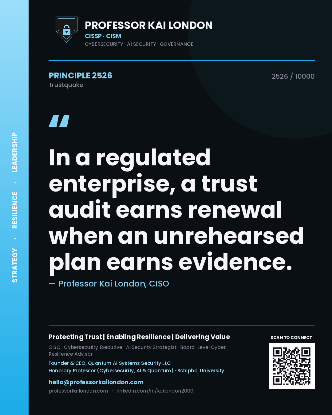 Quote card by Professor Kai London reading 'In a regulated enterprise, a trust audit earns renewal when an unrehearsed plan earns evidence.'. From the book Trustquake.