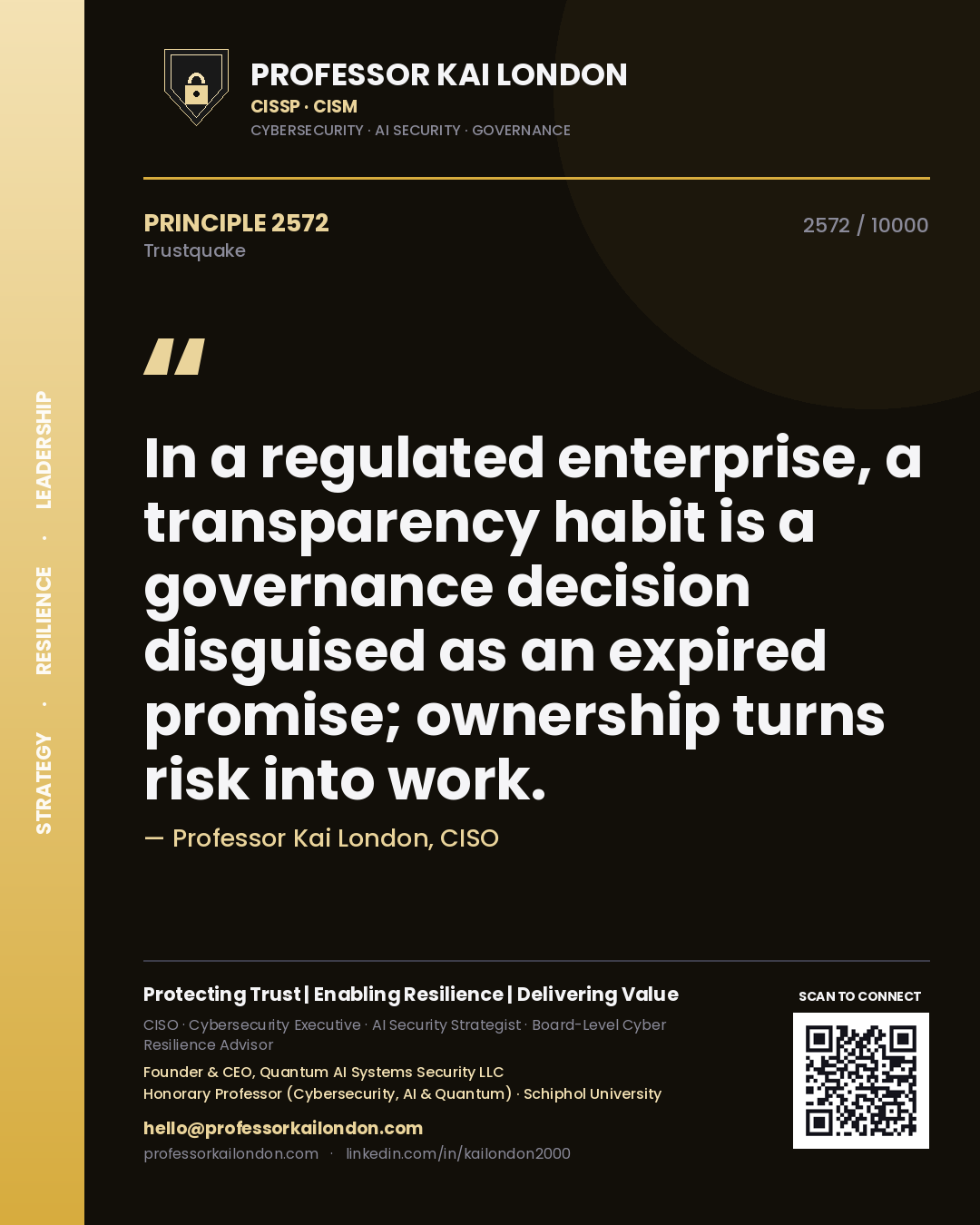 Professor Kai London principle 2572: In a regulated enterprise, a transparency habit is a governance decision disguised as an expired promise; ownership turns risk into work.