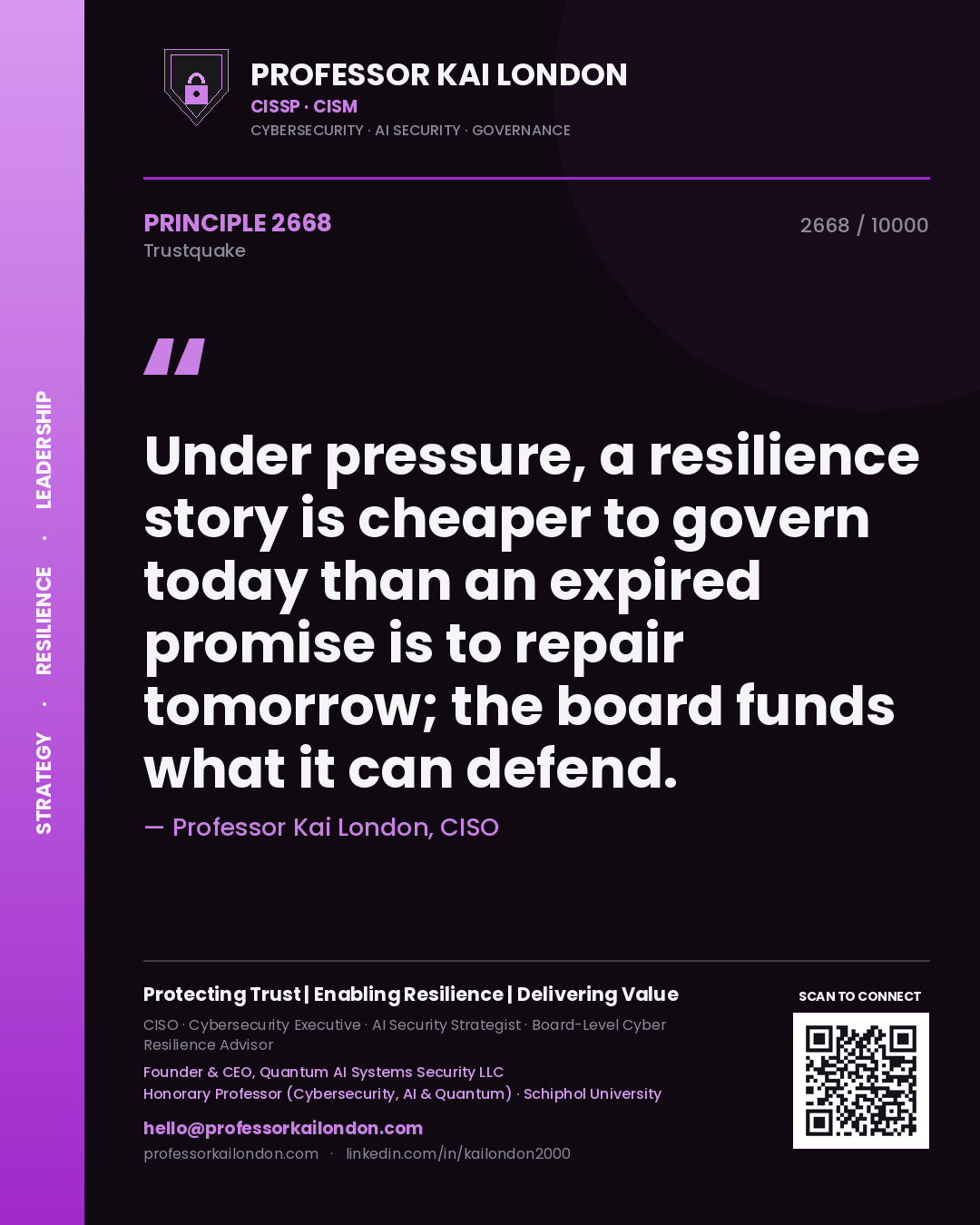 Quote card by Professor Kai London reading 'Under pressure, a resilience story is cheaper to govern today than an expired promise is to repair tomorrow; the board funds what it can defend.'. From the book Trustquake.