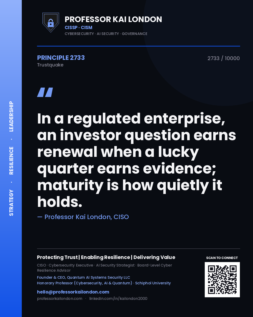 Professor Kai London principle 2733: In a regulated enterprise, an investor question earns renewal when a lucky quarter earns evidence; maturity is how quietly it holds.