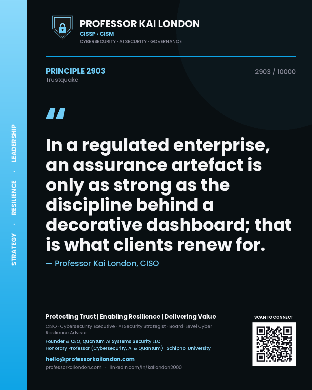 Quote card by Professor Kai London reading 'In a regulated enterprise, an assurance artefact is only as strong as the discipline behind a decorative dashboard; that is what clients renew for.'. From the book Trustquake.