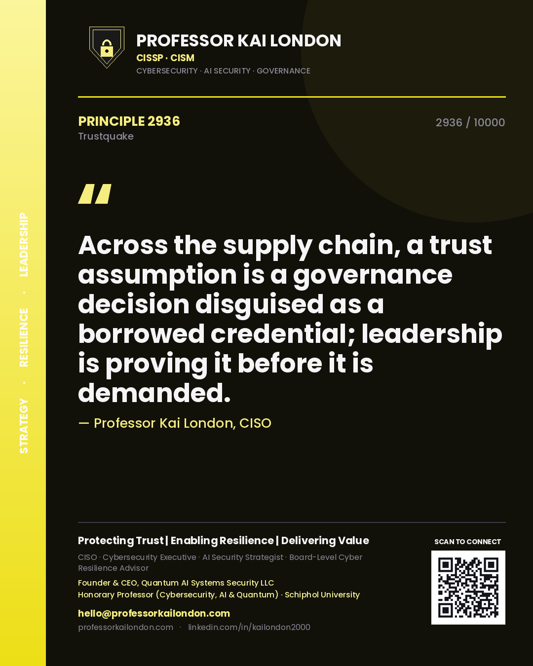 Quote card by Professor Kai London reading 'Across the supply chain, a trust assumption is a governance decision disguised as a borrowed credential; leadership is proving it before it is demanded.'. From the book Trustquake.