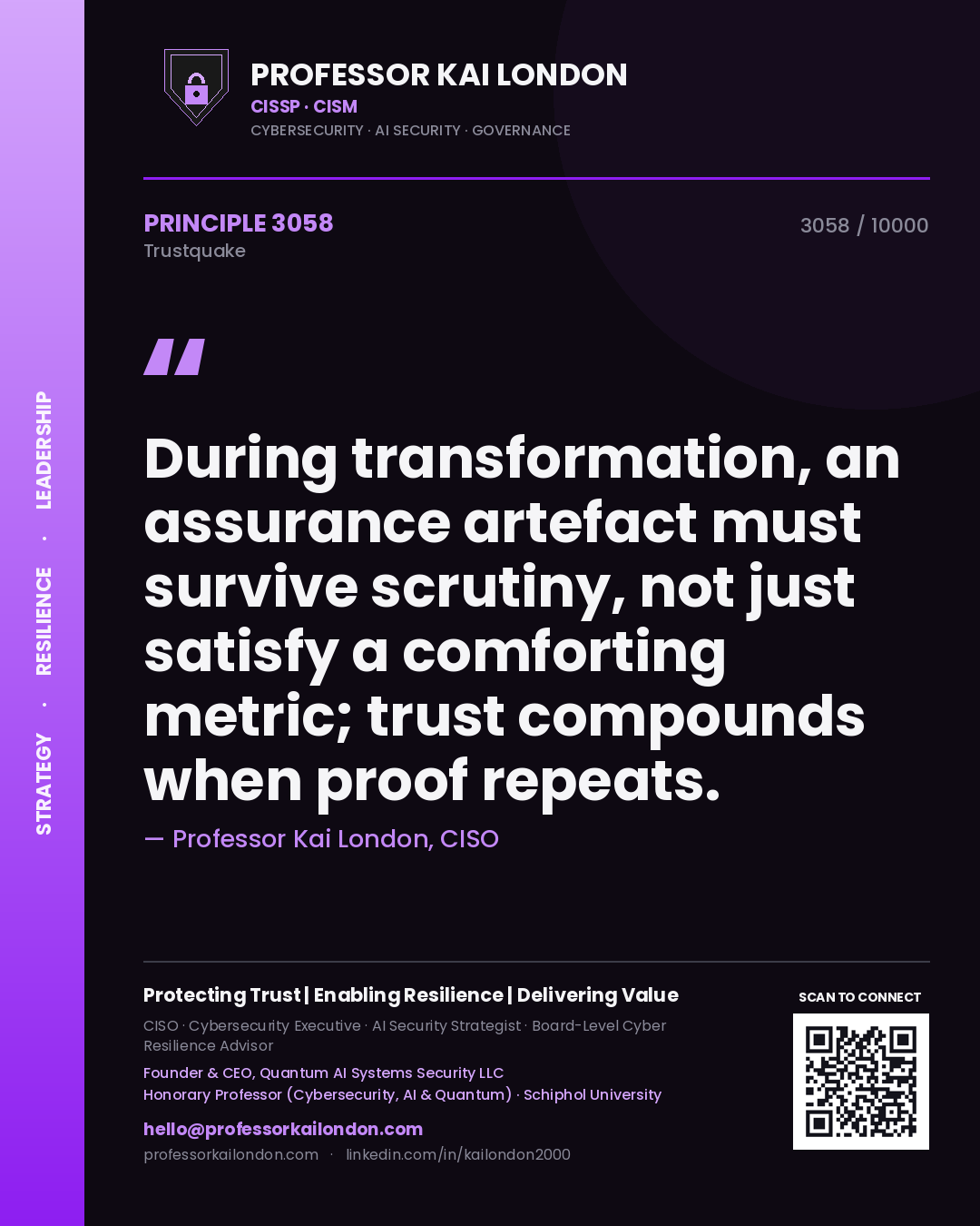 Quote card by Professor Kai London reading 'During transformation, an assurance artefact must survive scrutiny, not just satisfy a comforting metric; trust compounds when proof repeats.'. From the book Trustquake.