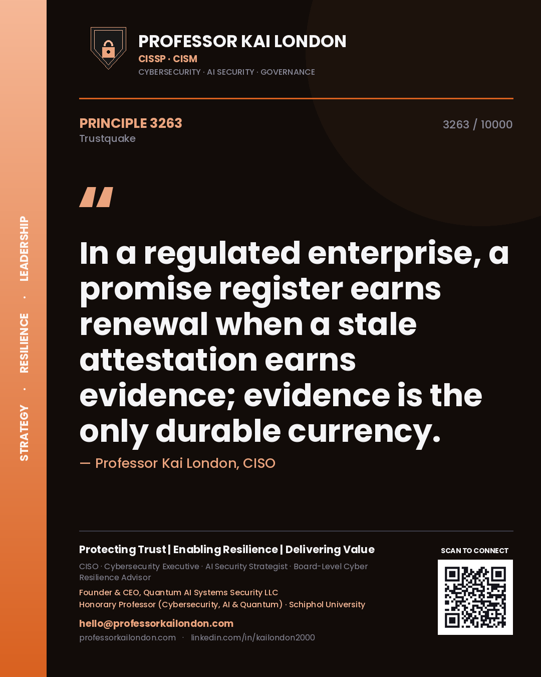 Quote card by Professor Kai London reading 'In a regulated enterprise, a promise register earns renewal when a stale attestation earns evidence; evidence is the only durable currency.'. From the book Trustquake.