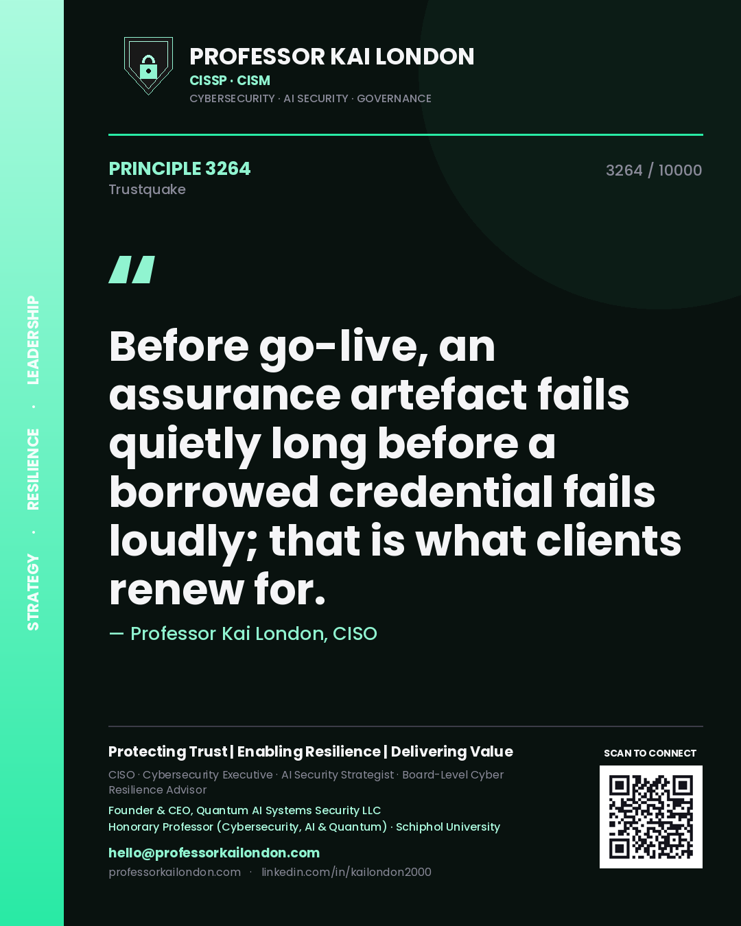 Quote card by Professor Kai London reading 'Before go-live, an assurance artefact fails quietly long before a borrowed credential fails loudly; that is what clients renew for.'. From the book Trustquake.
