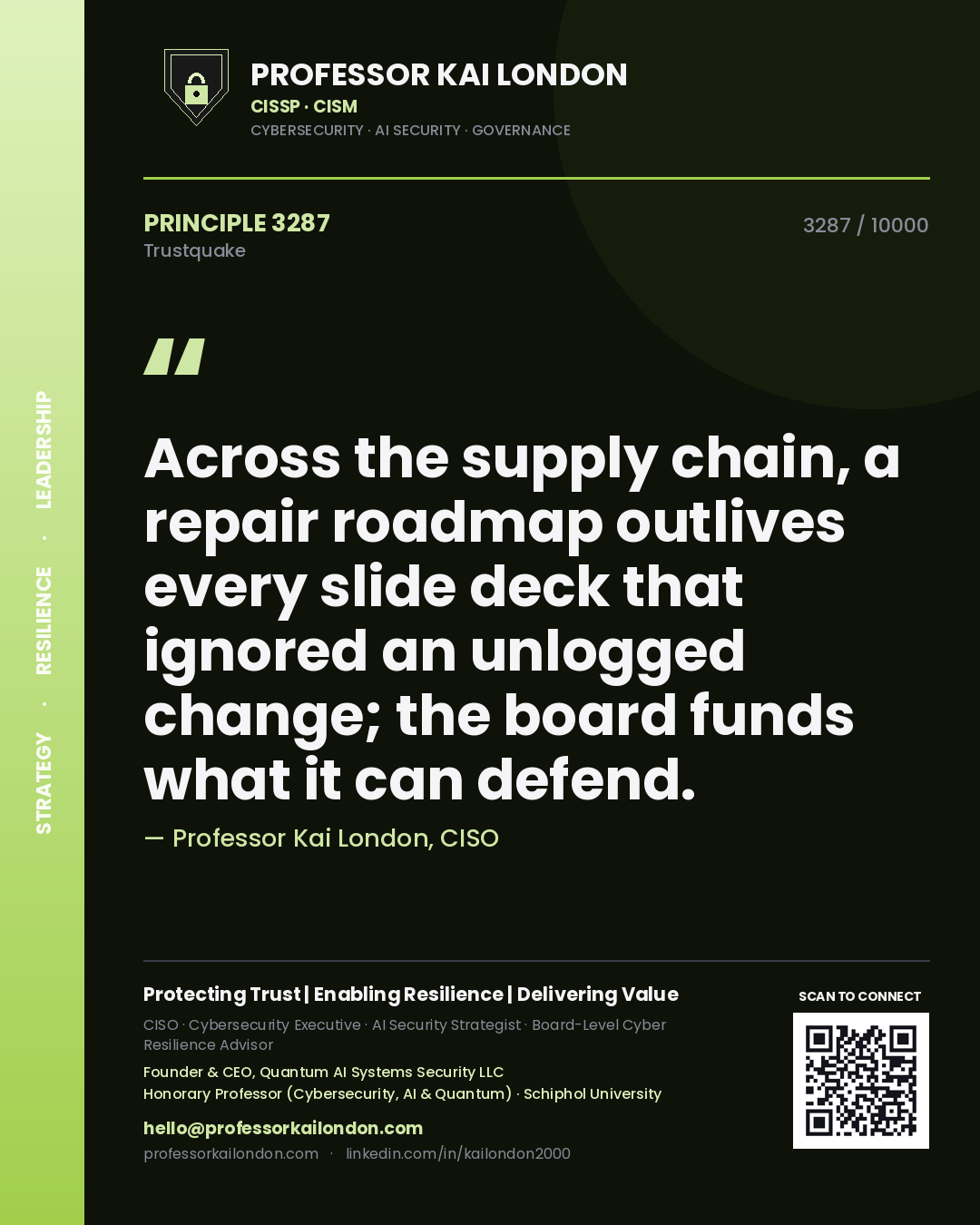 Quote card by Professor Kai London reading 'Across the supply chain, a repair roadmap outlives every slide deck that ignored an unlogged change; the board funds what it can defend.'. From the book Trustquake.