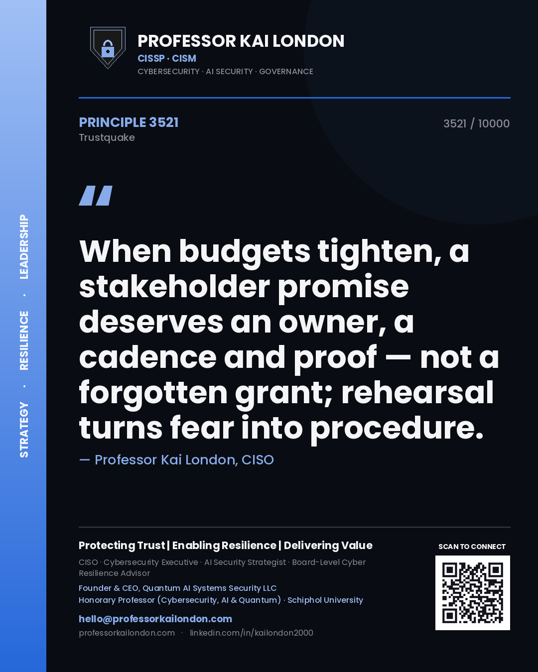 Quote card by Professor Kai London reading 'When budgets tighten, a stakeholder promise deserves an owner, a cadence and proof — not a forgotten grant; rehearsal turns fear into procedure.'. From the book Trustquake.