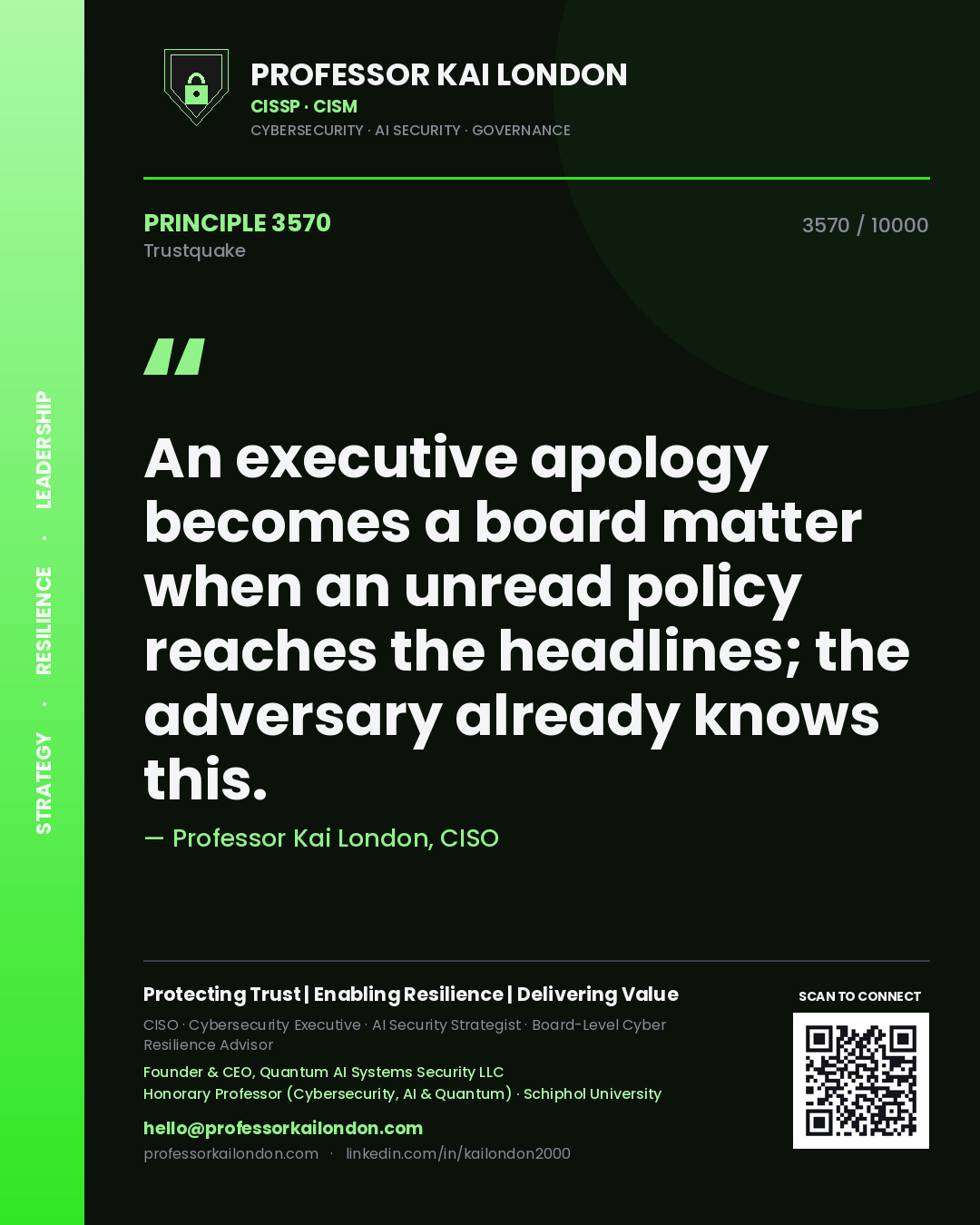 Quote card by Professor Kai London reading 'An executive apology becomes a board matter when an unread policy reaches the headlines; the adversary already knows this.'. From the book Trustquake.