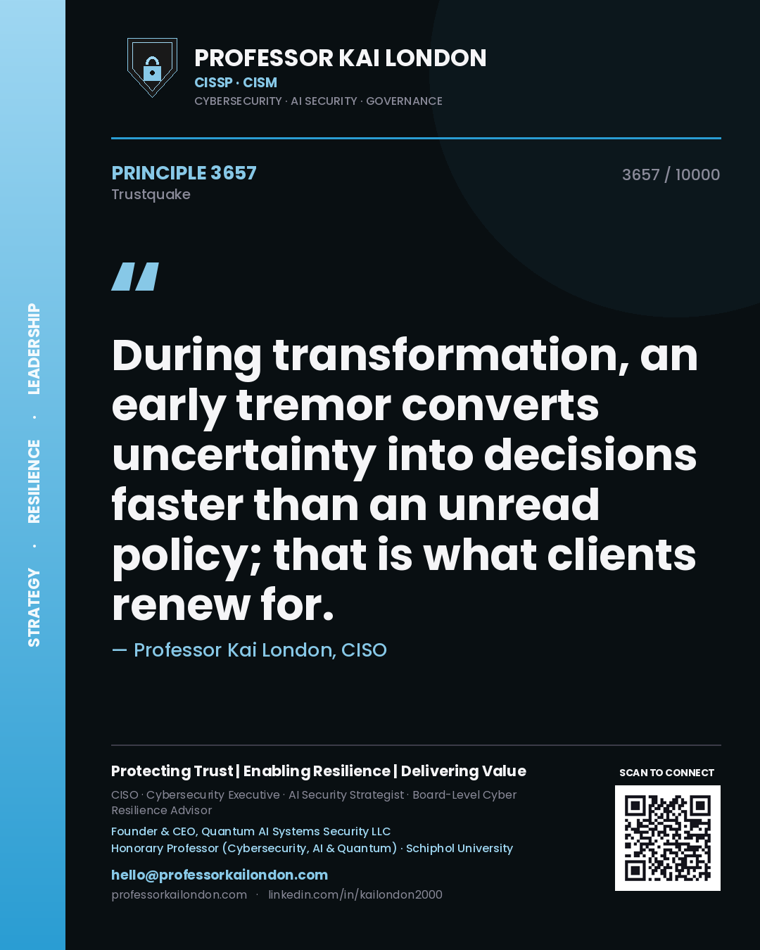 Quote card by Professor Kai London reading 'During transformation, an early tremor converts uncertainty into decisions faster than an unread policy; that is what clients renew for.'. From the book Trustquake.