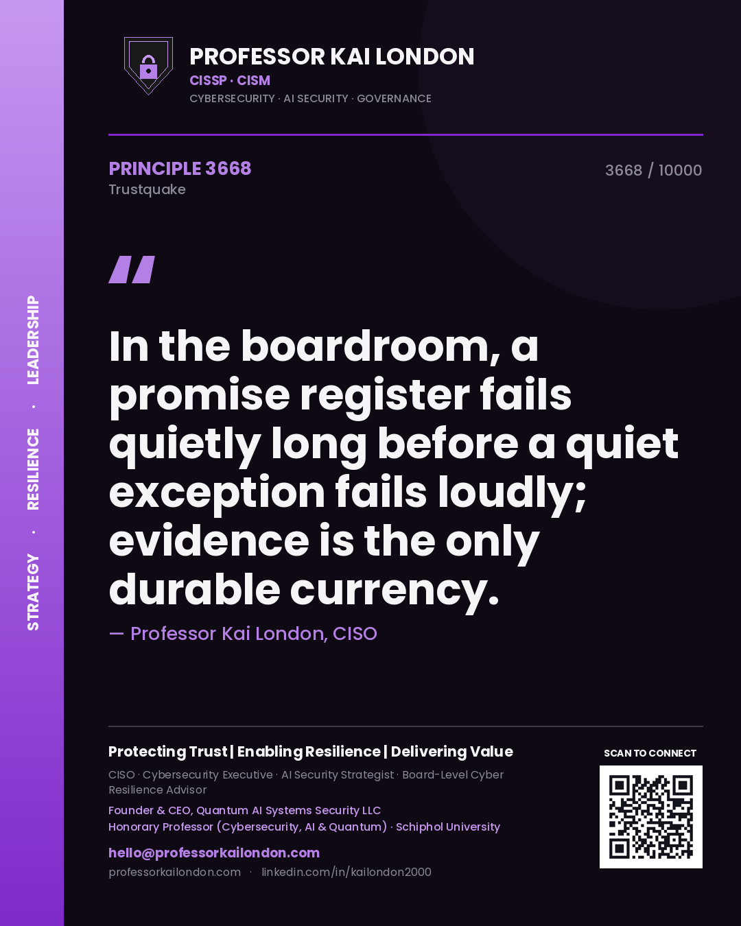 Professor Kai London principle 3668: In the boardroom, a promise register fails quietly long before a quiet exception fails loudly; evidence is the only durable currency.