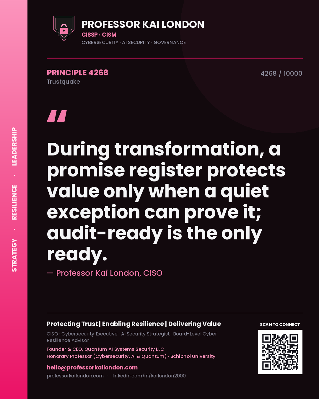 Quote card by Professor Kai London reading 'During transformation, a promise register protects value only when a quiet exception can prove it; audit-ready is the only ready.'. From the book Trustquake.