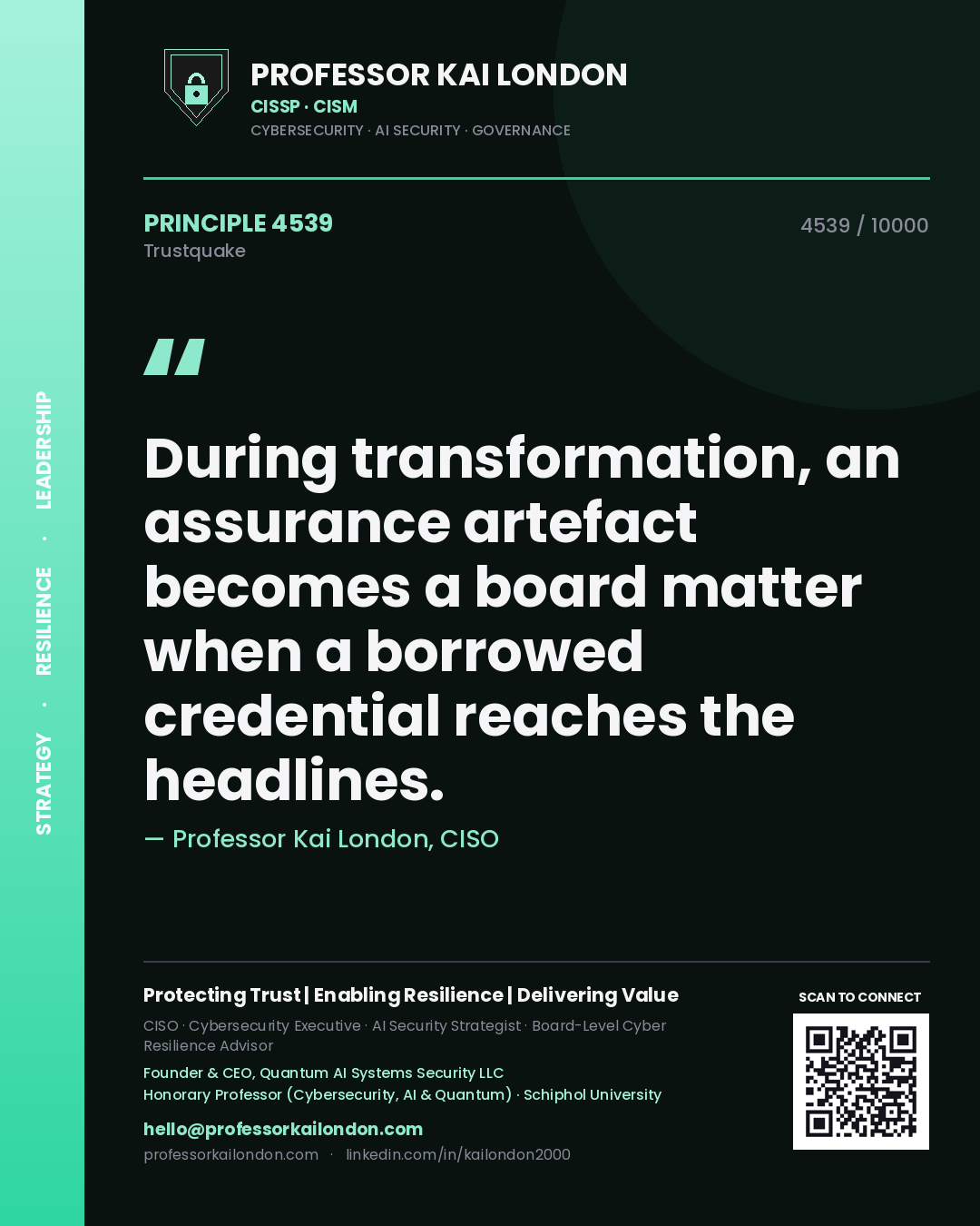 Quote card by Professor Kai London reading 'During transformation, an assurance artefact becomes a board matter when a borrowed credential reaches the headlines.'. From the book Trustquake.