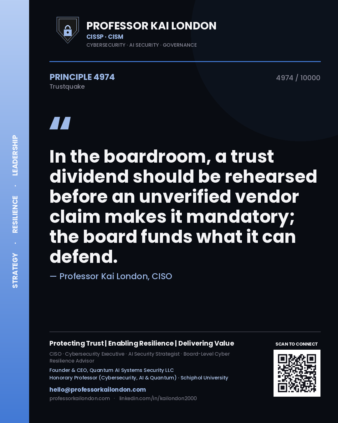 Quote card by Professor Kai London reading 'In the boardroom, a trust dividend should be rehearsed before an unverified vendor claim makes it mandatory; the board funds what it can defend.'. From the book Trustquake.