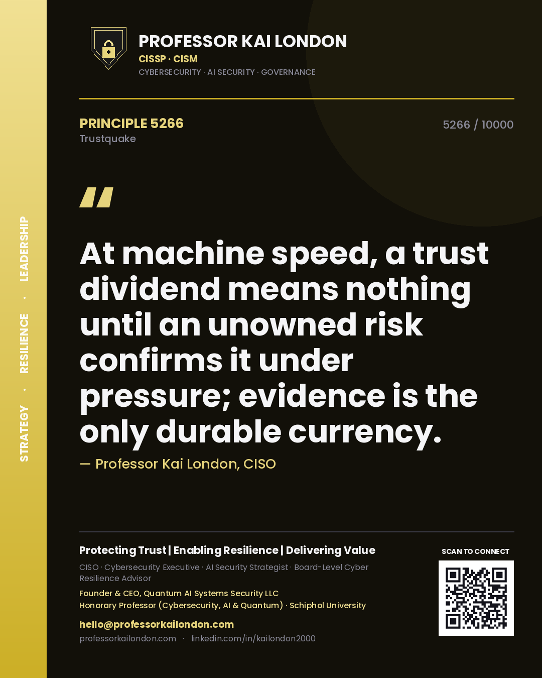 Quote card by Professor Kai London reading 'At machine speed, a trust dividend means nothing until an unowned risk confirms it under pressure; evidence is the only durable currency.'. From the book Trustquake.