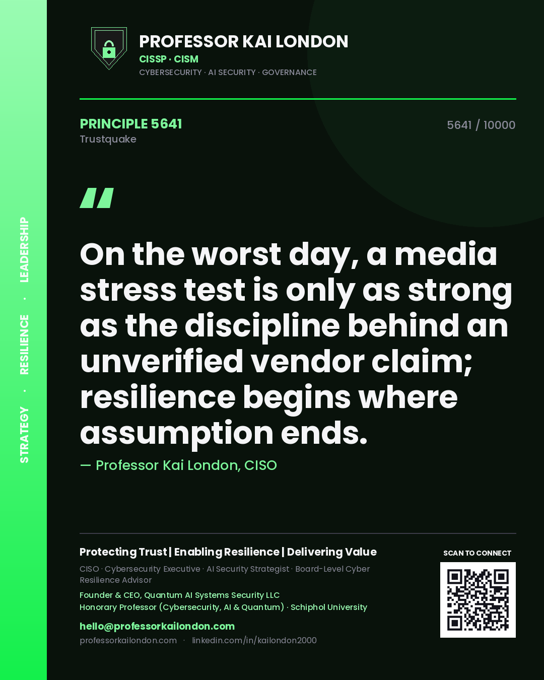 Quote card by Professor Kai London reading 'On the worst day, a media stress test is only as strong as the discipline behind an unverified vendor claim; resilience begins where assumption ends.'. From the book Trustquake.