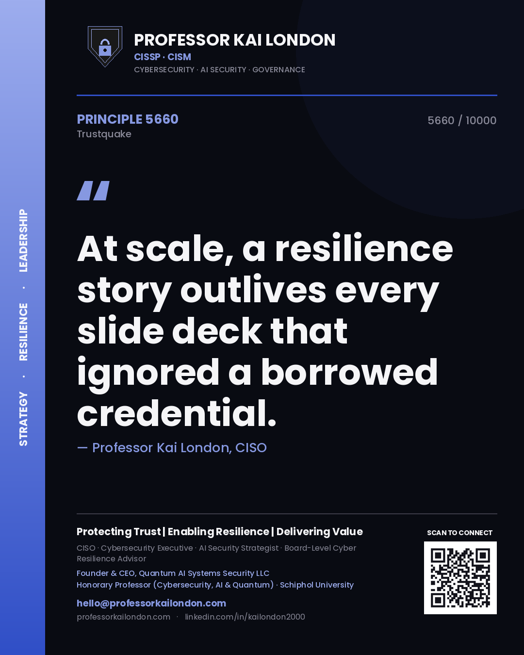 Quote card by Professor Kai London reading 'At scale, a resilience story outlives every slide deck that ignored a borrowed credential.'. From the book Trustquake.