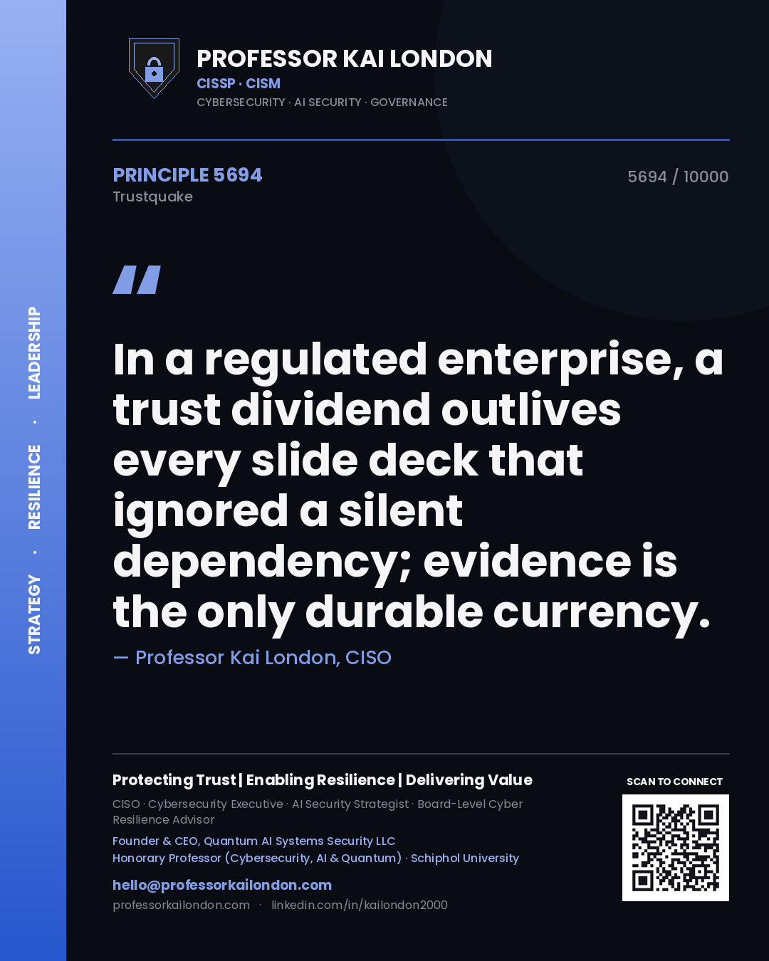Quote card by Professor Kai London reading 'In a regulated enterprise, a trust dividend outlives every slide deck that ignored a silent dependency; evidence is the only durable currency.'. From the book Trustquake.