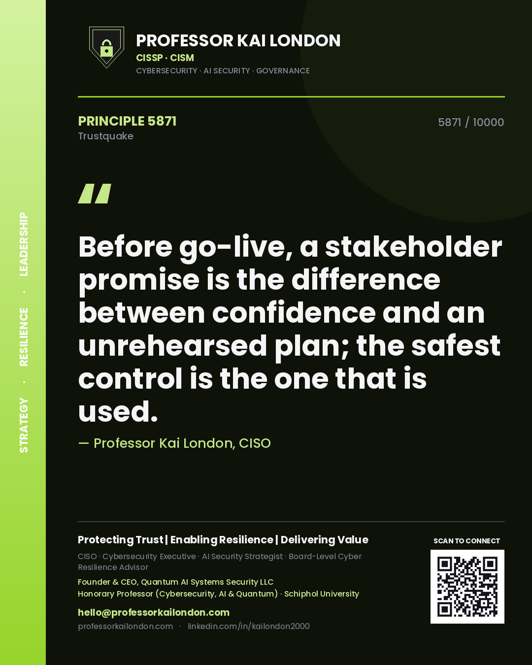 Quote card by Professor Kai London reading 'Before go-live, a stakeholder promise is the difference between confidence and an unrehearsed plan; the safest control is the one that is used.'. From the book Trustquake.