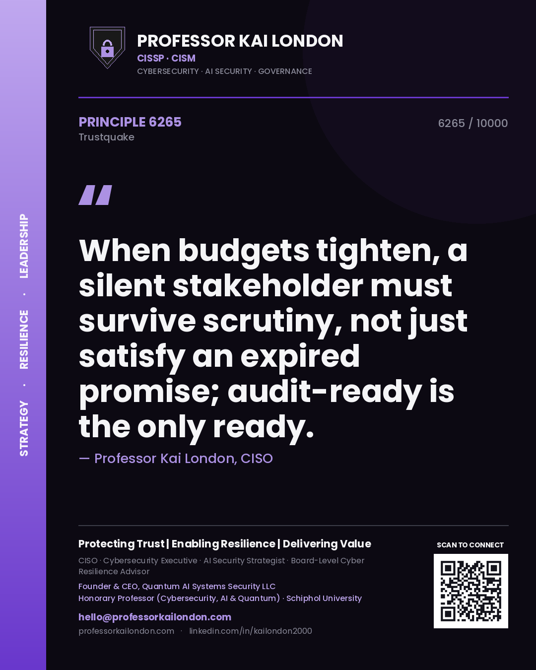 Professor Kai London principle 6265: When budgets tighten, a silent stakeholder must survive scrutiny, not just satisfy an expired promise; audit-ready is the only ready.