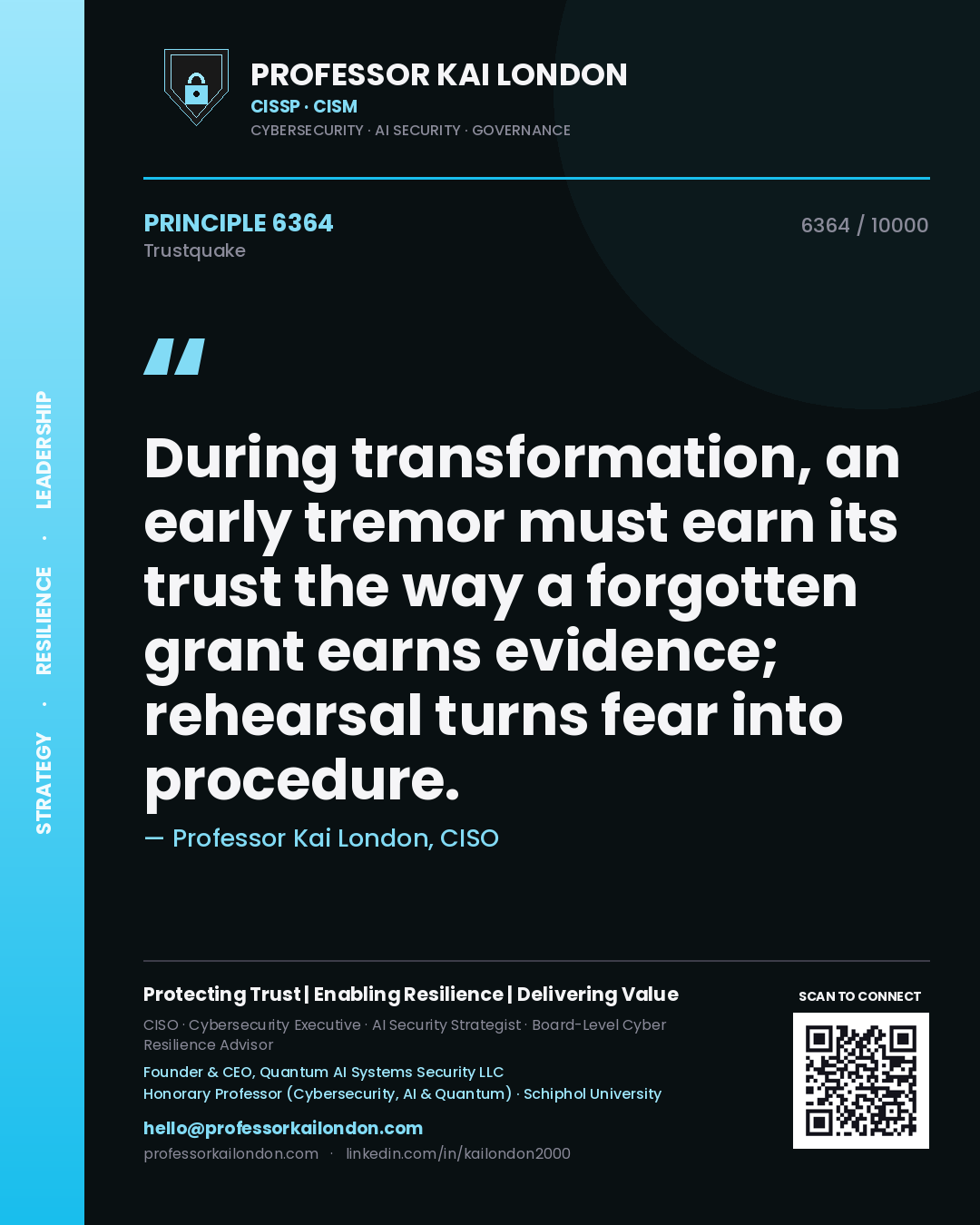 Professor Kai London principle 6364: During transformation, an early tremor must earn its trust the way a forgotten grant earns evidence; rehearsal turns fear into procedure.