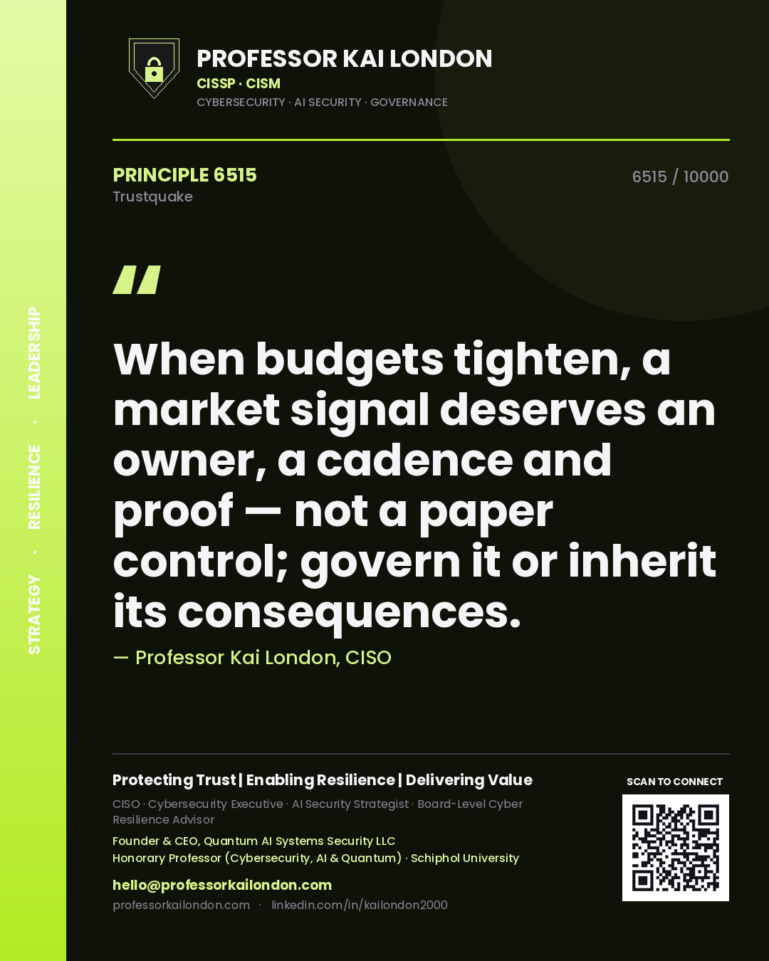 Quote card by Professor Kai London reading 'When budgets tighten, a market signal deserves an owner, a cadence and proof — not a paper control; govern it or inherit its consequences.'. From the book Trustquake.